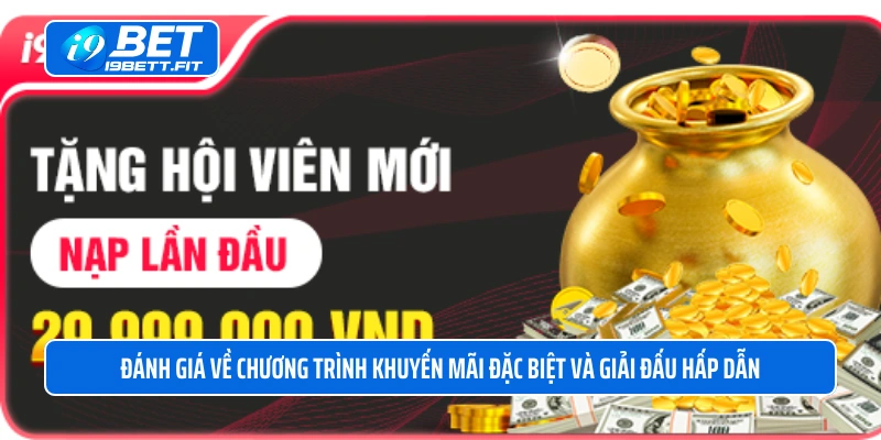 Đánh giá về chương trình khuyến mãi đặc biệt và giải đấu hấp dẫn