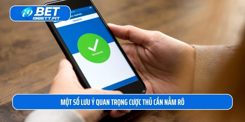 Một số lưu ý quan trọng cược thủ cần nắm rõ