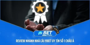 Review nhanh nhà cái i9BET uy tín số 1 châu Á